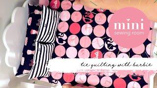 Mini Sewing Room: Barbie Tied Quilt