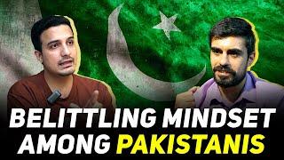 Belittling Mindset of PAKISTANIS | What is Needed for Way Forward? | Jehad Zafar Podcast