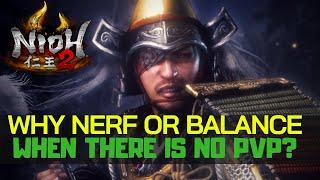 Why Nerf With No PVP? | Nioh 2 DLC | Why Balance?