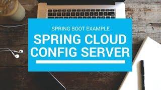 Spring Cloud Config Server with Example in a Spring Boot App | Tech Primers