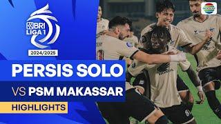 Persis Solo VS PSM Makassar - Highlights | BRI Liga 1 2024/25