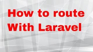 Laravel tutorial - 5 - routing to controller and views in laravel php framework [part 1]