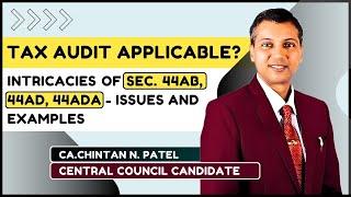 Tax Audit Applicability: 44AB, 44AD, 44ADA explained with Examples; Controversial issues resolved