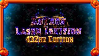 CElectriX_biz - Kotron Laser Ignition 432 Hz Edition | CElectriX Music