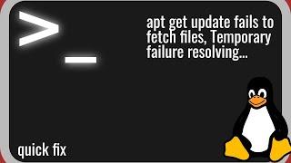 apt get update fails to fetch files, Temporary failure resolving error