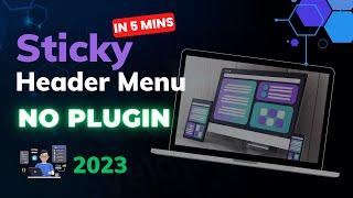How to Make a Sticky header in WordPress Menu ( Free Without a Plugin ) 2023