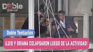 Doble Tentación - ¡Luis y Oriana colapsaron luego de la actividad! / Capítulo 108