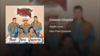 Adolfo Urias - Corazon Chiquito