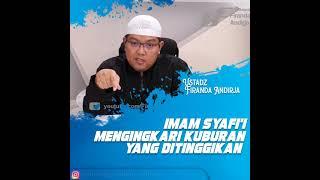 Imam Syafi'i Mengingkari Kuburan Yang Ditinggikan - Ustadz Firanda Andirja