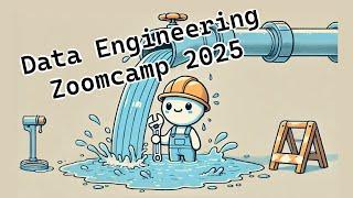 Data Engineering Zoomcamp 2025 - Launch stream