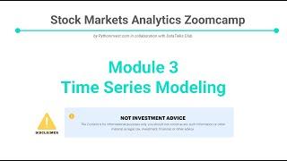 [Stock Markets Analytics Zoomcamp] Module 3 "Modeling for Time-series data"