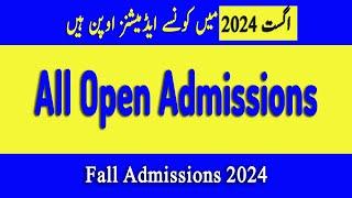 All Open Admissions in August 2024 | All Open Admissions 2024-2025 | Latest Admission Update