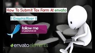 How To Submit Tax Form At envato II GraphicRiver II