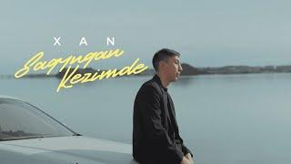 XAN - Sagyngan Kezimde (Mood Video)