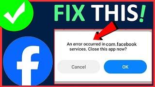 Fix An error occurred in com.facebook.services close this app now? (2024) | #facebook