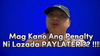 Lazada pay later Mag Kano nga ba Ang Penalty para Sa late payment #lazada #lazadapaylater