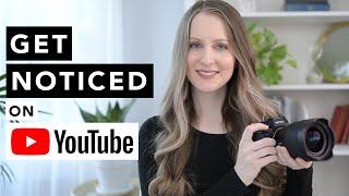 How to Get NOTICED on YouTube (Grow Your Channel from 0 to 100,000)