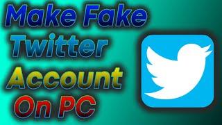 How to Create Fake Twitter Account On PC |Make Unlimited Fake Twitter Without Sim Or Email |9TechnoR