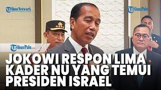 Respons Pertemuan Lima Kader NU Dengan Presiden Israel, Jokowi Ingatkan Alinea 4 Pembukaan UUD 1945