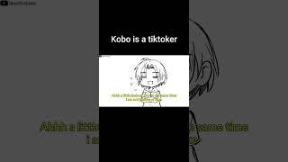 Kobo is a Tiktoker #shorts #shortvideo #kobokanaeru