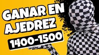 SUPERA LOS 1500 ELO | Cómo Ganar en Ajedrez 