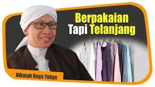 Berpakaian Tapi Telanjang - Hikmah Buya Yahya