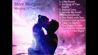 Stive Morgan - Merging of two Hearts (Альбом 2020)  Стив Морган лучшее  Instrumental music