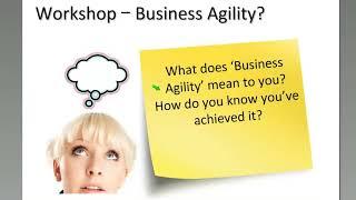 Business Agility Transformation   It's not about Agile, it's about Agility!