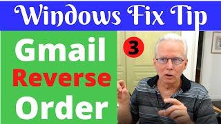 How to Fix Gmail Reverse Conversation Order