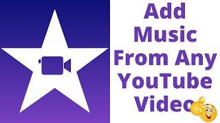 iMovie - How To Add Music From Any YouTube Vid -  iPad iPhone (2021)