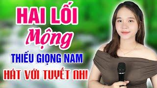 Karaoke Hai Lối Mộng Song Ca Thiếu Giọng Nam | Hát Với Tuyết Nhi Organ