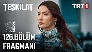 Teşkilat 126. Bölüm Fragman