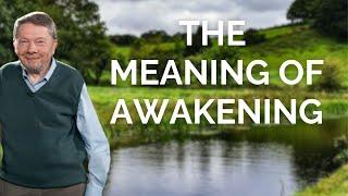 Eckhart Tolle on the Meaning of Awakening