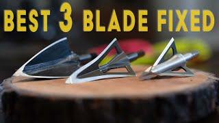Searching For The Best 3 Blade Fixed Broadhead..