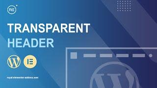 How to create a Transparent Header Menu in WordPress with Elementor Free