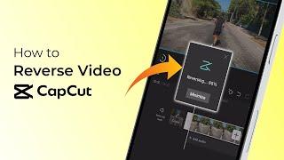 How To Reverse Video In CapCut?