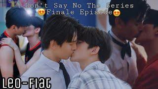 [BL Highlights] Don't Say No The Series Finale Episode ¦ Leo-Fiat ¦ English Sub ¦ 02