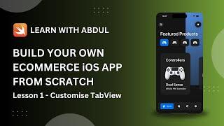 SwiftUI, Build Your Own eCommerce UI/UX from Scratch! Part 1 - Customise TabView - SwiftUI