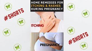 Home remedies for Itching and Rashes during pregnancy - Pregnancy tips | #shorts