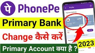 Phonepe me Primary Account Change Kaise Kare 2023 | How to select Primary Account in PhonePe