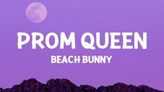 Beach Bunny - Prom Queen (Lyrics)