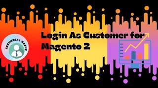 Login As Customer for Magento 2