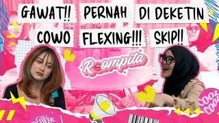 ROOMPITA #35: PERNAH DI DEKETIN COWO RED FLAG!!!