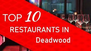 Top 10 best Restaurants in Deadwood, South Dakota