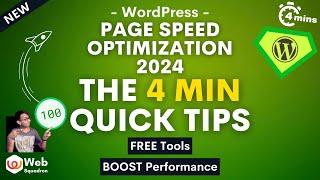 4 Mins Quick Tips on How to Boost WordPress Page Speed Optimization 2024 - Free Tools