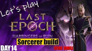 [Last Epoch] Sorcerer build, fire damage, Harbingers of Ruin season, day 14