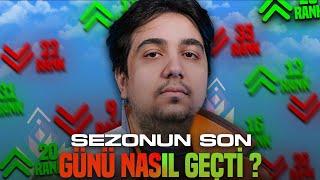 SEZONUN SON GÜNÜ NASIL GEÇTİ? | VALORANT RANKED