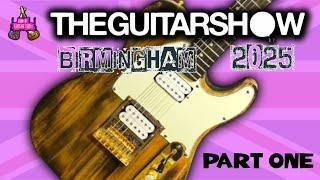 BIRMINGHAM GUITAR SHOW 2025 (PART 1)