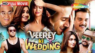 दिल्ली की शादी और बवाल - Veerey Ki Wedding (2018) - Pulkit Samrat, Kriti's Romantic Comedy Film