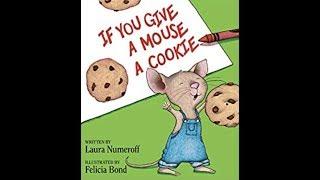 If you give a mouse a cookie | Read Aloud | Storytime